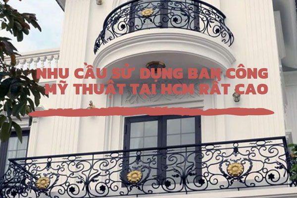 nhu-cau-su-dung-ban-cong-my-thuat-hcm-la-rat-cao