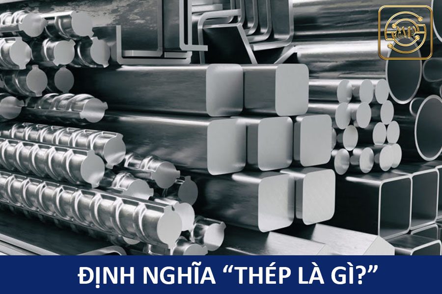 dinh-nghia-thep-la-gi