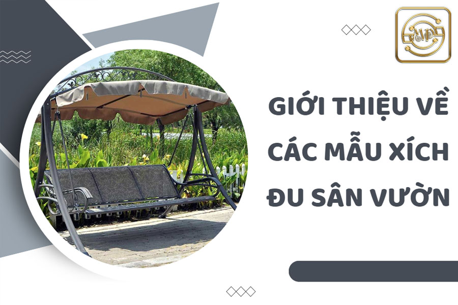 gioi-thieu-ve-cac-mau-xich-du-san-vuon-dep