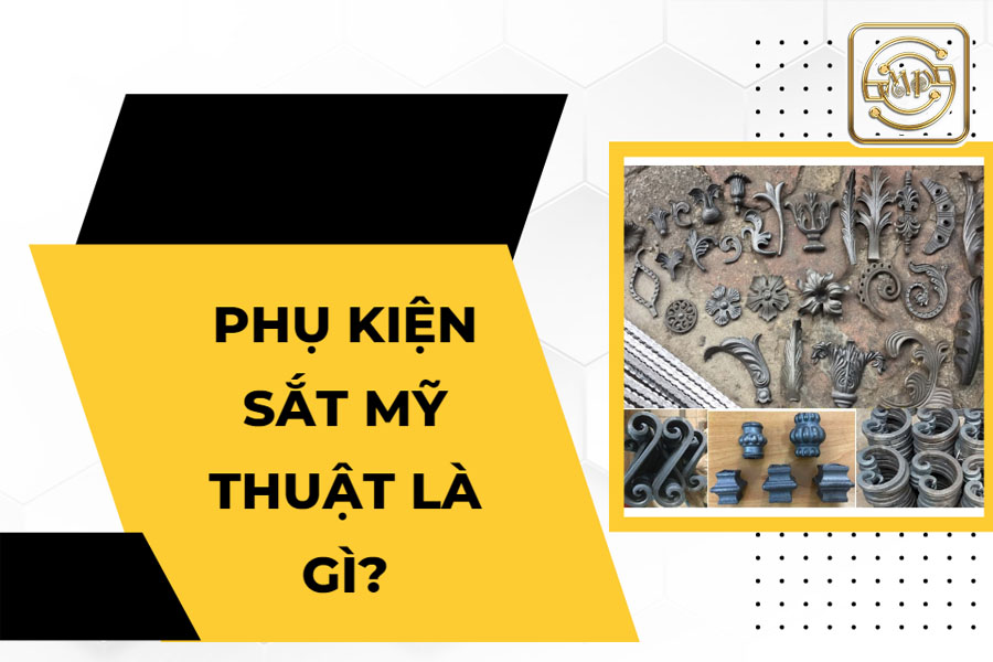 phu-kien-sat-my-thuat-la-gi