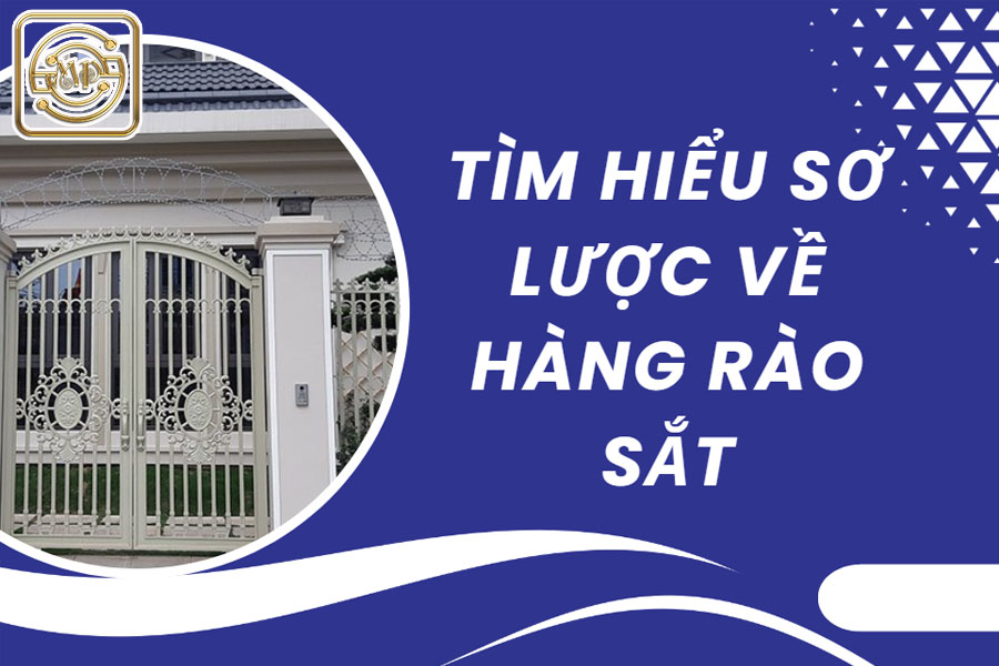 tim-hieu-so-luoc-ve-hang-rao-sat